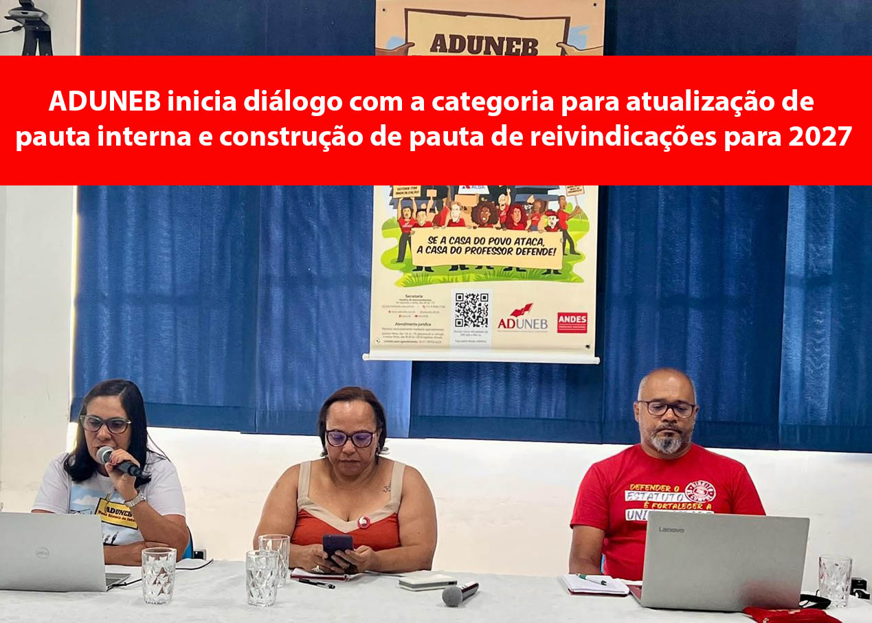 ADUNEB inicia diálogo com a categoria para atualização de pauta interna e construção de pauta de reivindicações para 2027